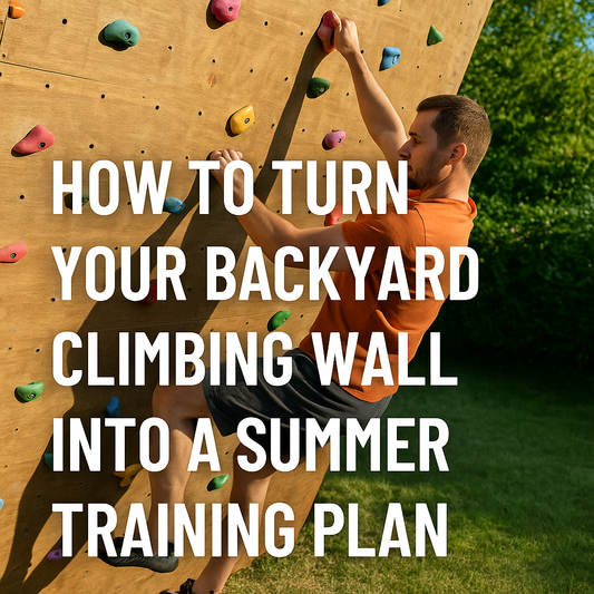 How to Turn Your Backyard Climbing Wall Into a Summer Training Plan